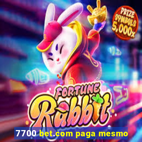 7700 bet.com paga mesmo